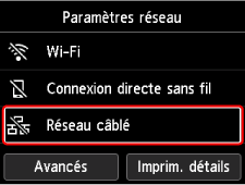 Écran Paramètres réseau : Sélectionnez Réseau câblé
